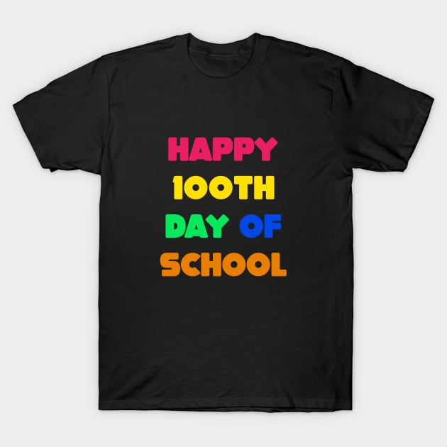 100th day of school T-Shirt by Dexter